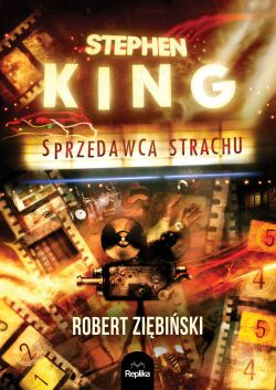 "Stephen King. Sprzedawca strachu" Robert Ziębiński