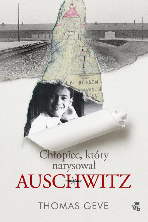 Thomas Geve, "Chłopiec, który narysował Auschwitz"