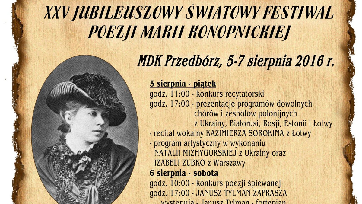 Konkursem recytatorskim rozpoczyna się w czwartek w Przedborzu (Łódzkie) XXV Światowy Festiwal Poezji Marii Konopnickiej. W tym roku udział w imprezie zapowiedziało ok. 250 osób m.in. z Litwy, Łotwy, Ukrainy, Rosji, Białorusi, Estonii, Mongolii.