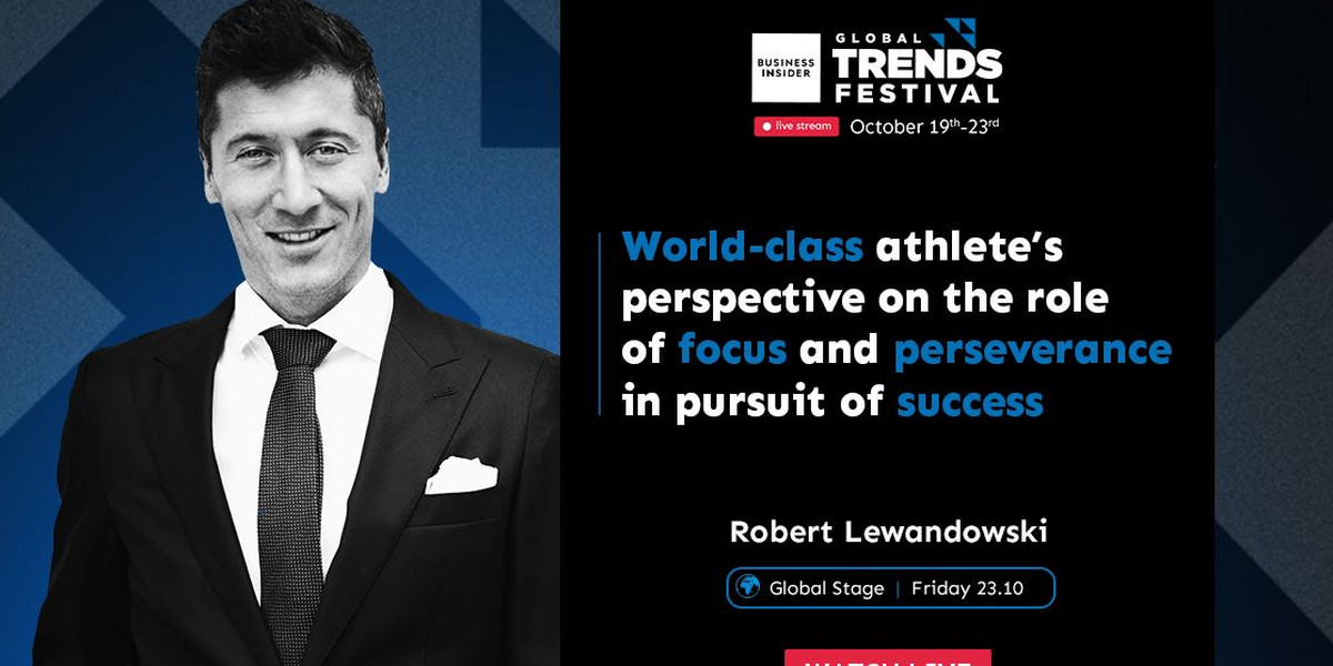 Robert Lewandowski wystąpi na Business Insider Global Trends Festival już w październiku!