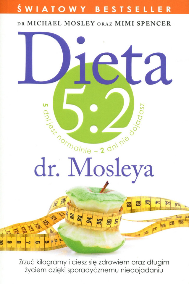 Mimi Spencer, dr Michael Mosley,"Dieta 5:2 dr. Mosleya", Wyd. Muza