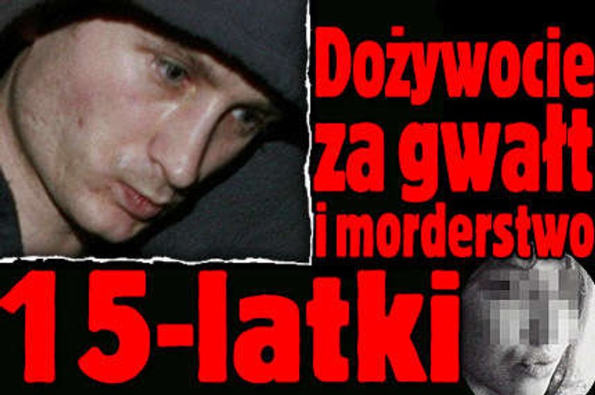 Tak wygląda morderca 15-latki