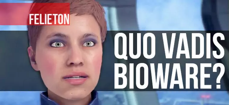 Quo Vadis BioWare, czyli gdzie się podziały tamte RPG?