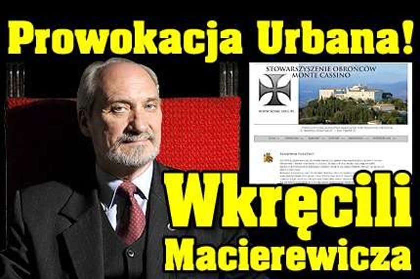 Prowokacja Urbana! Wkręcili Macierewicza