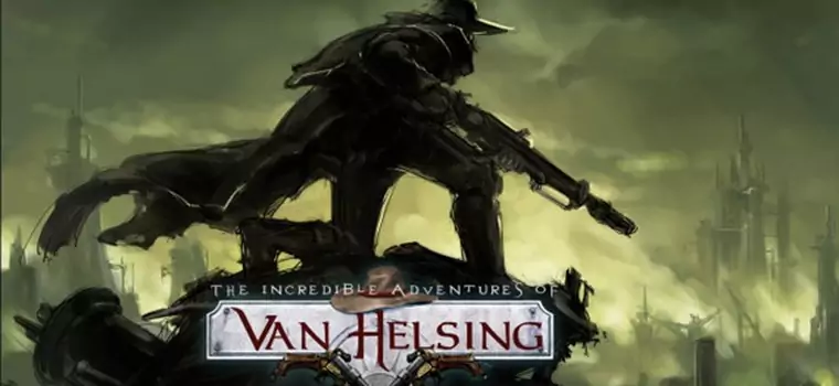 The Incredible Adventures of Van Helsing doczeka się "remastera" już za tydzień