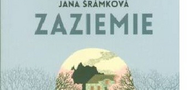 Recenzja: "Zaziemie" Jana Šrámková
