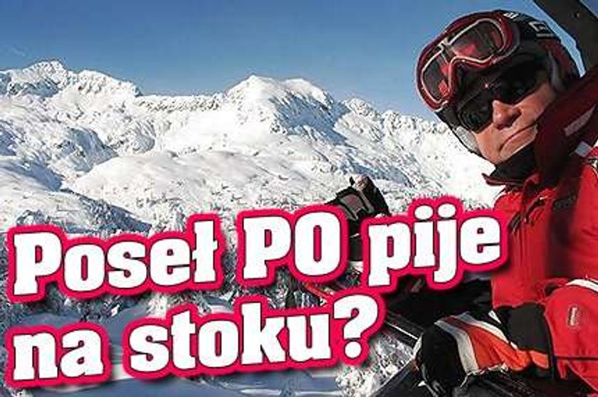 Poseł PO pije na stoku?