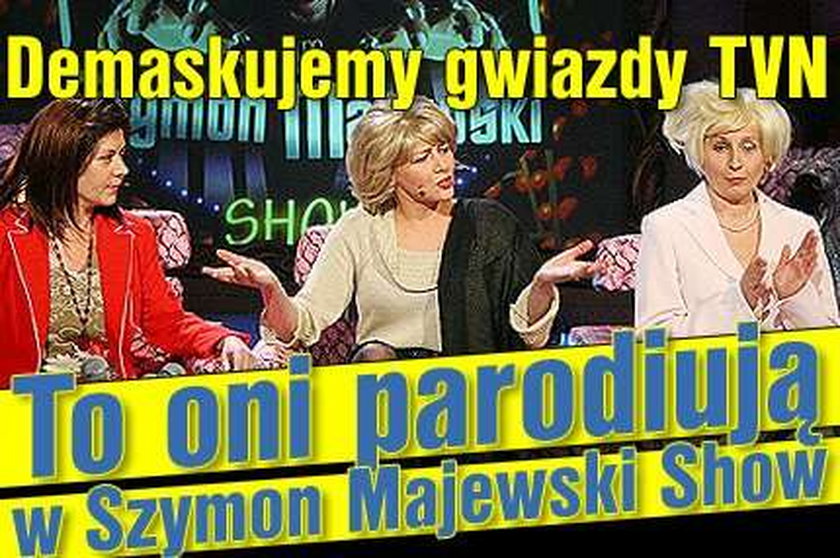 Demaskujemy gwiazdy TVN. To oni parodiują w Szymon Majewski Show