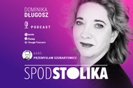 Spod stolika. Gościem Dominiki Długosz jest Przemysł Szubartowicz