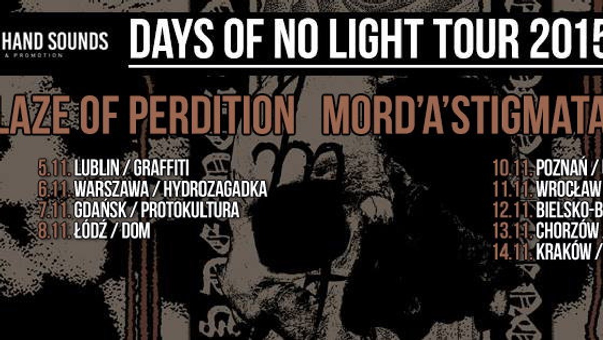 W listopadzie rusza trasa Days of No Light, podczas której zobaczyć będzie można trzy zespoły - Blaze of Perdition, Mord'A'Stigmata oraz Moanaa. Days of No Light odwiedzi dziewięć polskich miast.