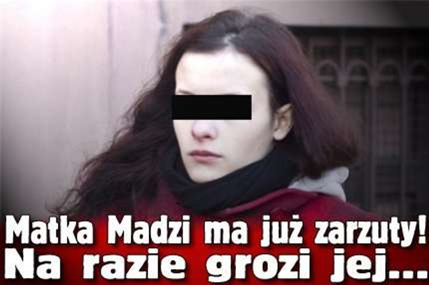 Matka Madzi ma już zarzuty! Na razie grozi jej...