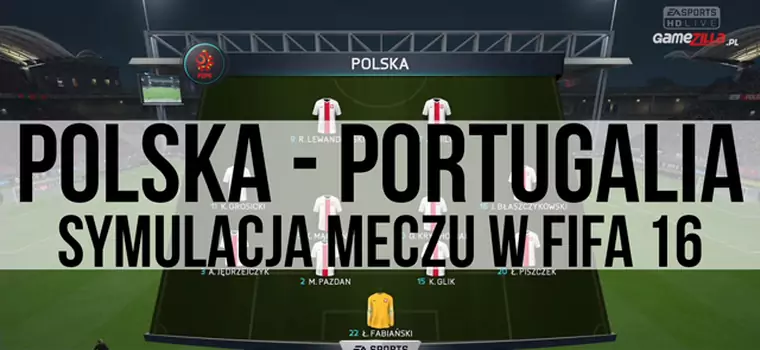 Euro 2016: mecz Polska - Portugalia w FIFA 16. Bardzo nerwowo w końcówce!