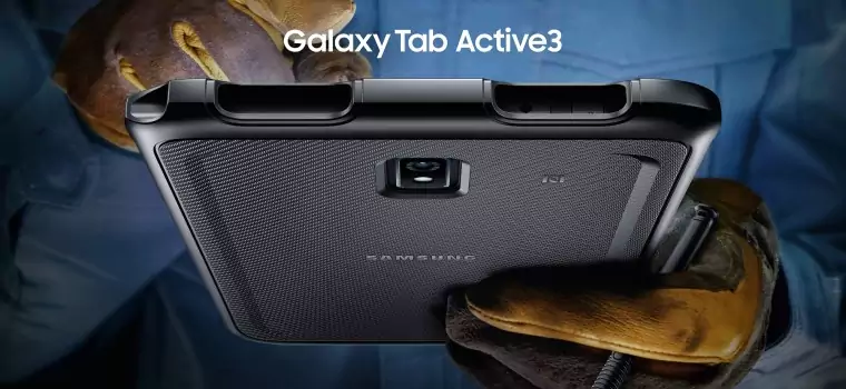 Galaxy Tab Active3 już oficjalnie. Tablet dla przedsiębiorców