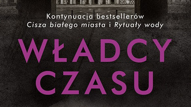 "Władcy czasu" kontynuacja bestsellerowej trylogii Evy Garcíi Sáenz de Urturi