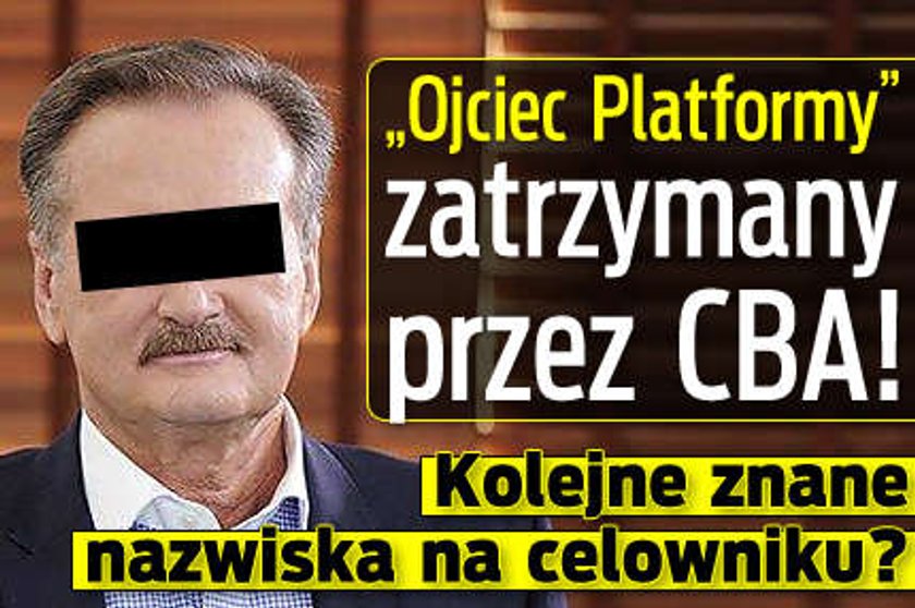 "Ojciec Platformy" zatrzymany przez CBA!