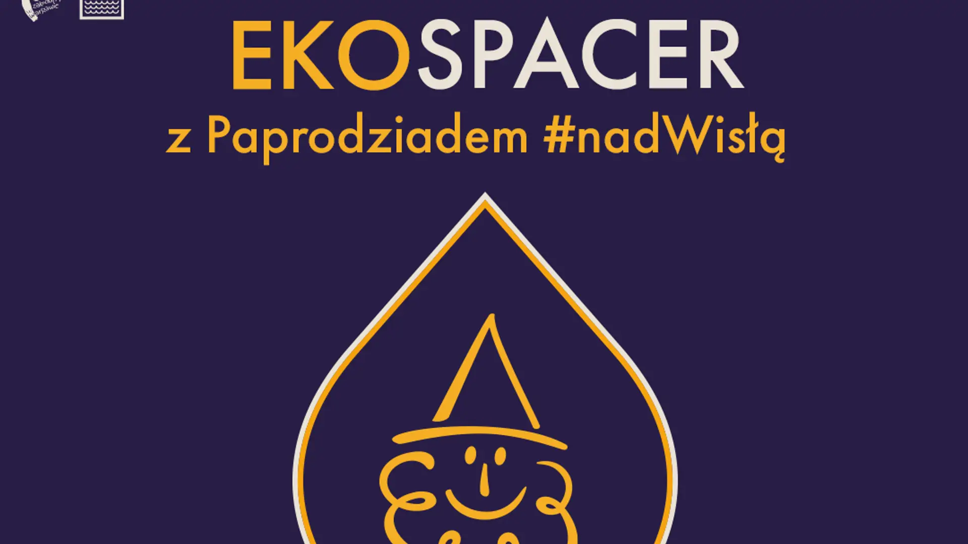 Szanuję, nie śmiecę, sprzątam. EKOspacer z Paprodziadem #nadWisłą