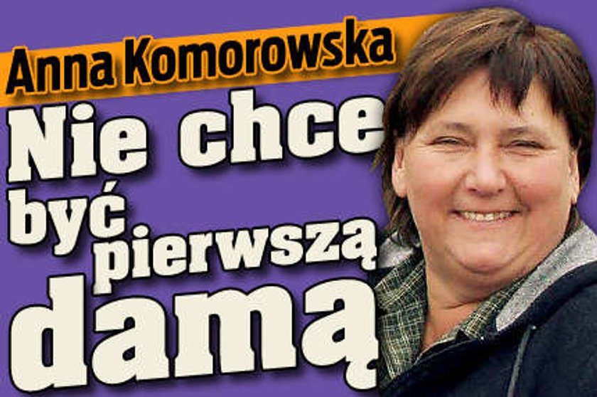 Komorowska. Nie chce być pierwszą damą