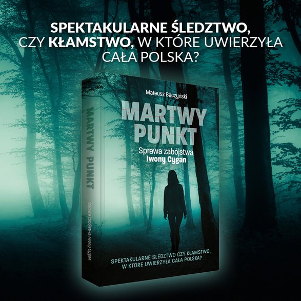 "Martwy punkt. Sprawa zabójstwa Iwony Cygan"