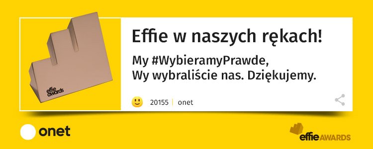 Kampania Onetu #WybieramyPrawdę nagrodzona w Konkursie Effie 2020 