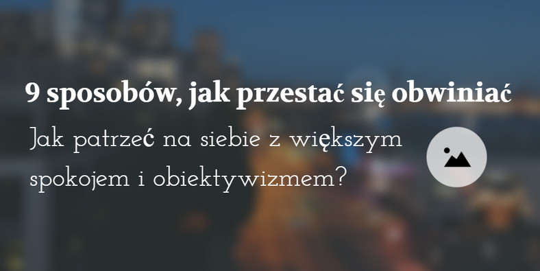 9 sposobów, jak przestać się obwiniać, fot. materiały prywatne