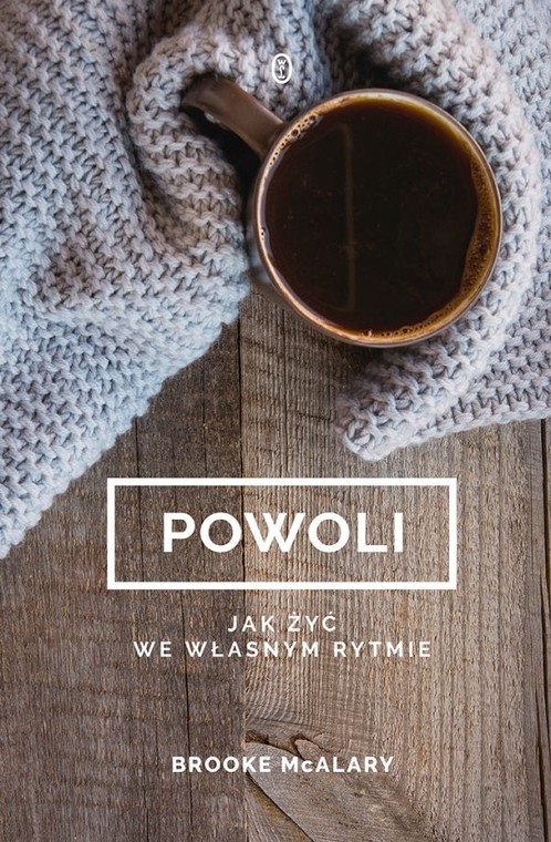 „Powoli. Jak żyć we własnym rytmie