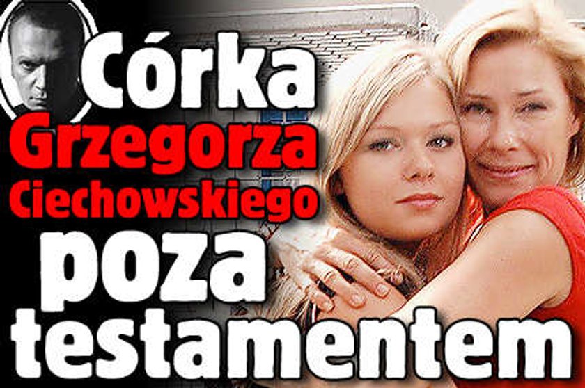 Córka Ciechowskiego poza testamentem