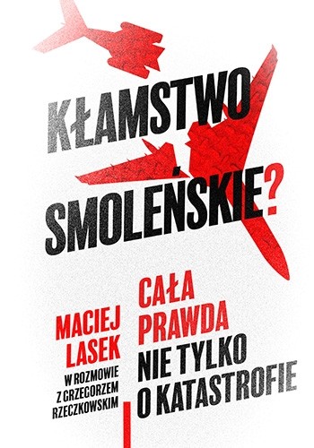 "Kłamstwo Smoleńskie" - okładka