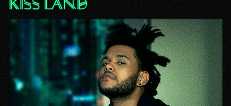 THE WEEKND - "Kiss Land"