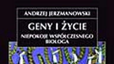 Geny i życie. Fragment książki Andrzeja Jerzmanowskiego