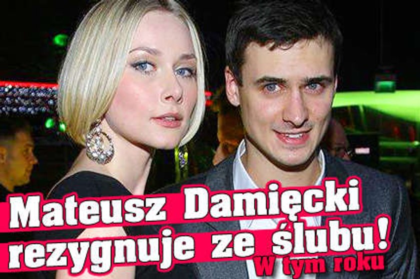 Damięcki: Nici ze ślubu w tym roku!