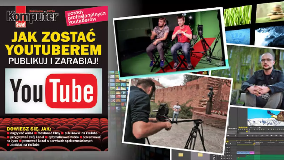 Jak zostać youtuberem. Publikuj i zarabiaj!