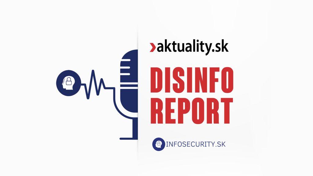 Podcast Disinfo Report v spolupráci s Aktuality.sk a Infosecurity.sk