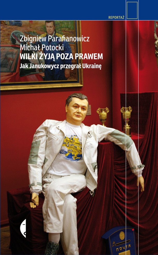 Zbigniew Parafianowicz i Michał Potocki, na co dzień dziennikarze "Dziennika Gazety Prawnej", otrzymali nominację za książkę "Wilki żyją poza prawem. Jak Janukowycz przegrał Ukrainę" (wyd. Czarne) o upadku prezydenta Janukowycza i zwycięstwie Majdanu.