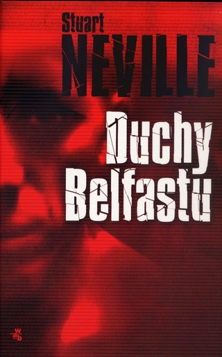 Stuart Neville 'Duchy Belfastu' - recenzja