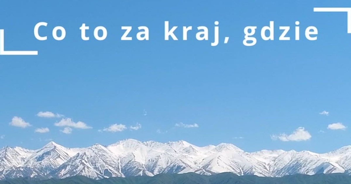 Co to za kraj i gdzie! Turystyka