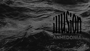 ILLUSION - "Anhedonia" [RECENZJA]