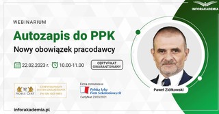 Autozapis do PPK – nowy obowiązek pracodawcy [WEBINARIUM]