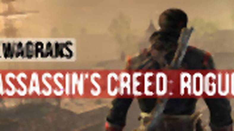 KwaGRAns: na pełnym morzu w Assassin's Creed: Rogue