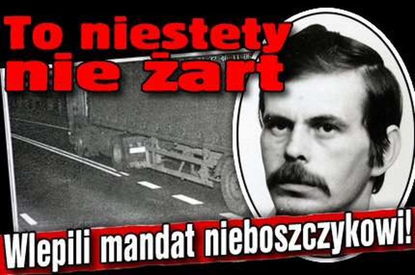 Wlepili mandat nieboszczykowi!