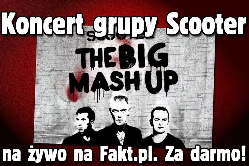 Koncert grupy Scooter na żywo na Fakt.pl. Za darmo!