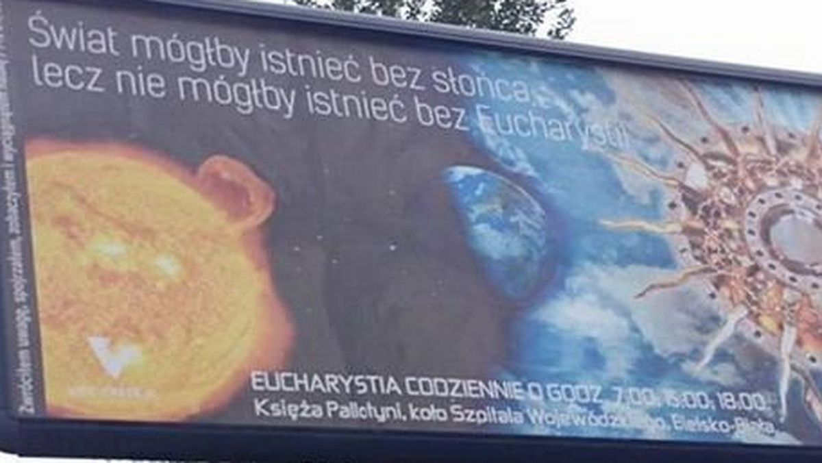 Billboard księży pallotynów z Bielska-Białej stał się obiektem drwin w sieci. Internauci kpią z widniejącego na nim hasła: "Świat mógłby istnieć bez słońca, ale nie mógłby bez Eucharystii".