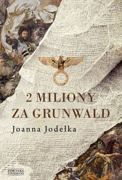 Okładka książki "2 miliony za Grunwald", Joanny Jodełek