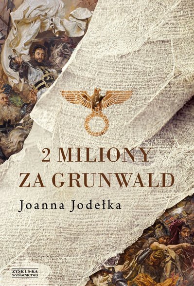 Okładka książki "2 miliony za Grunwald", Joanny Jodełek