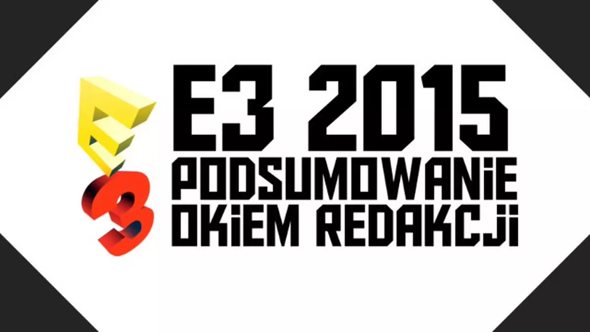 Redakcyjne podsumowanie E3: najlepsza i najgorsza konferencja oraz inne kategorie