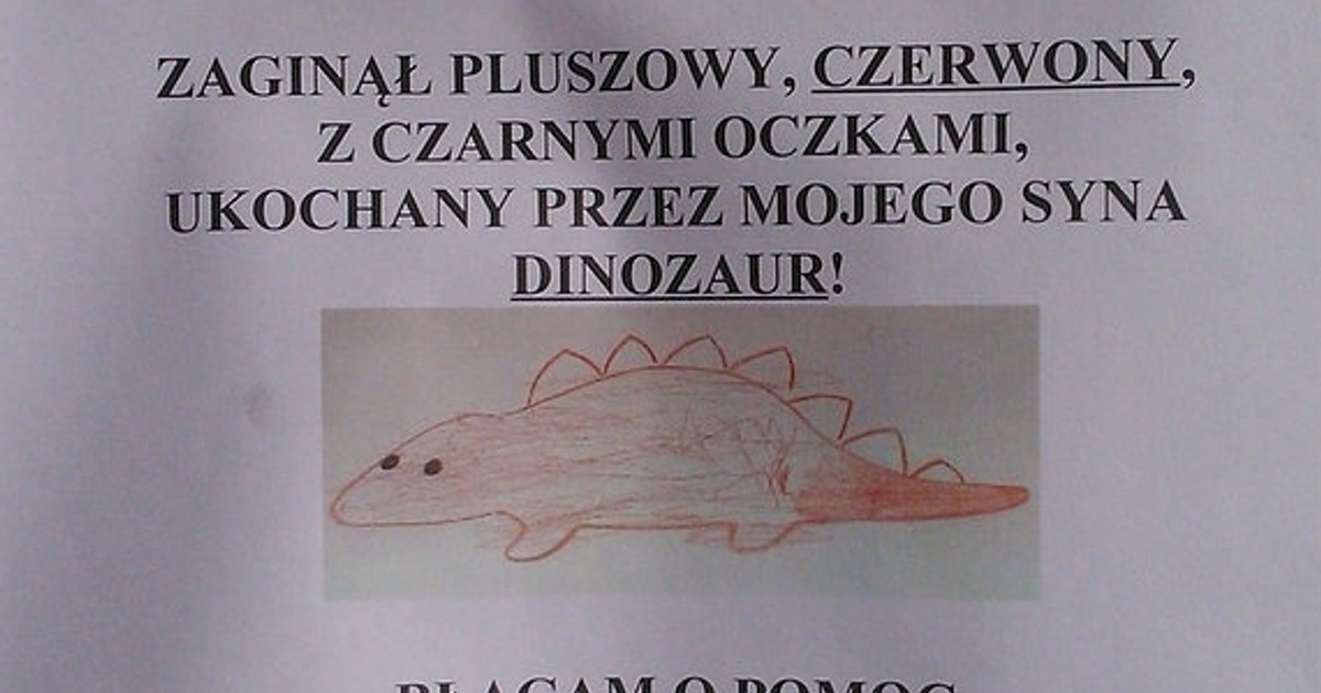 Jak Napisać Ogłoszenie O Zgubionej Rzeczy W Prądniku Czerwonym zaginął dinozaur. Zaginął dinozaur ogłoszenie hit