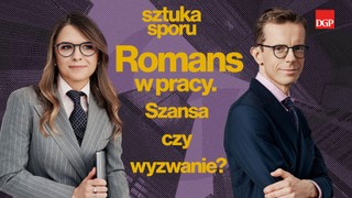 Romans w pracy. Awans czy odwet? [SZTUKA SPORU]