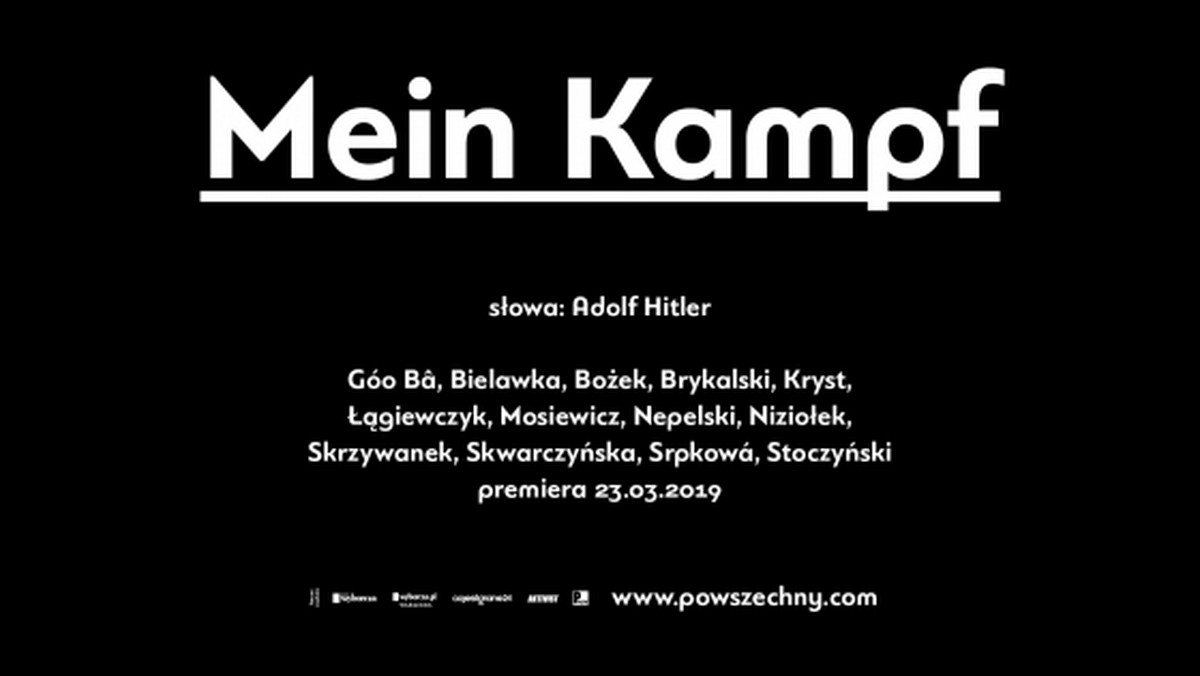Izraelski dziennik "The Jerusalem Post" podał, że Teatr Powszechny w Warszawie wystawi przedstawienie wg "Mein Kampf" Adolfa Hitlera. "Celem spektaklu jest ukazanie zbrodniczej siły ideologii faszystowskiej i przestrzeżenie przed tym" - powiedział dyrektor Teatru Powszechnego Paweł Łysak.