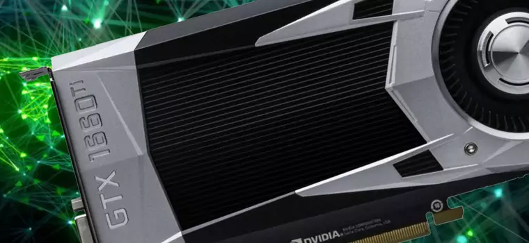 Nvidia GeForce GTX 1660 Ti: premiera niedrogiej karty dla graczy