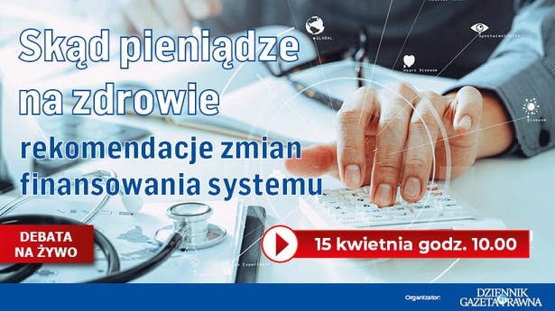 Skąd pieniądze na zdrowie – rekomendacje zmian finansowania systemu