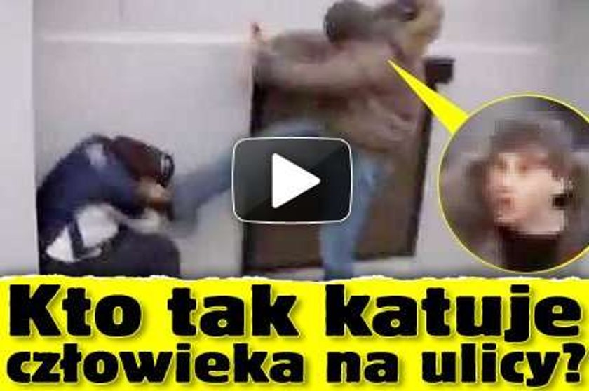 Kto tak katuje człowieka na ulicy? FILM